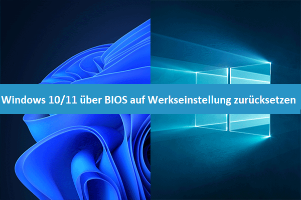 (Vollständige Anleitung) Windows 10/11 über BIOS auf Werkseinstellungen zurücksetzen
