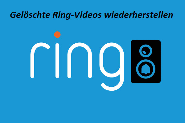 Wie kann man gelöschte Ring-Videos wiederherstellen? Hier sind die Methoden