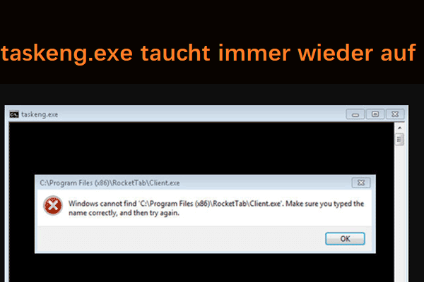 Taskeng.exe zeigt sich immer wieder bei Windows 7/8/10 an? Versuchen Sie 5 Wege!