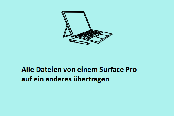 Anleitung – Wie überträgt man von einem Surface Pro auf ein anderes?