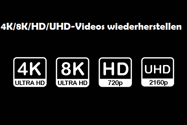 Wie man HD-Videos wiederherstellt (einschließlich 4K/8K/HD/UHD-Videos)