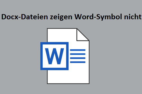 Docx-Dateien ohne Word-Symbol in Windows 10 reparieren