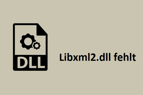 Wie behebt man – Libxml2.dll fehlt oder nicht gefunden?