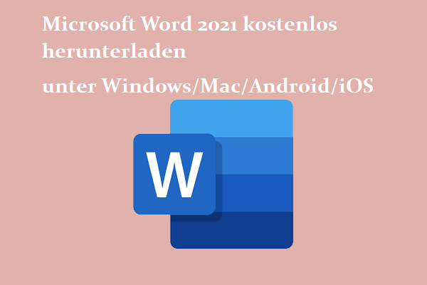 Microsoft Word 2021 Kostenloser Download für Win/Mac/Android/iOS