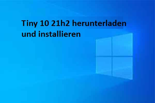 Tiny 10 21h2 Download und Installation auf Ihrem PC (x64 & x86)