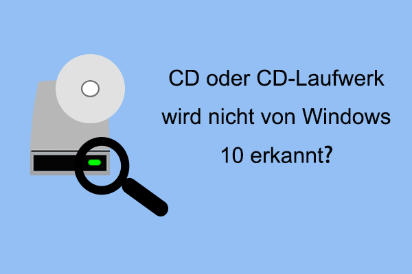 Windows 7 Erkennt Cd Laufwerk Nicht Mehr de.minitool.com