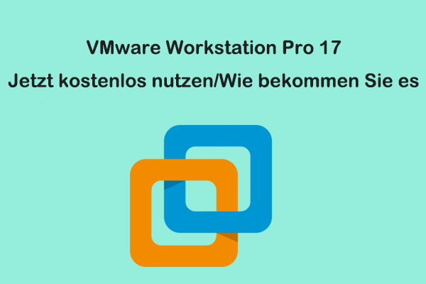 Jetzt können Sie VMware Workstation Pro 17 und Fusion Pro 13 kostenlos ...