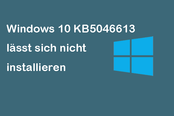 Programm Lässt Sich Nicht Installieren Windows 10 KB5046613 lässt sich nicht installieren – So beheben Sie das Problem
