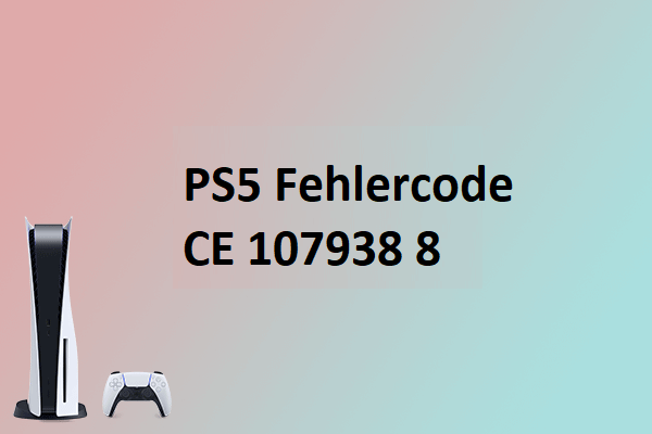 [6 Wege] PS5 Fehlercode CE 107938 8