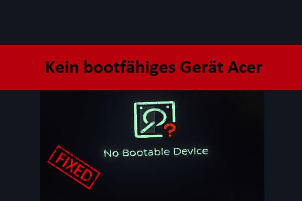 Acer: No Bootable Device beheben – 8 schnelle Lösungen
