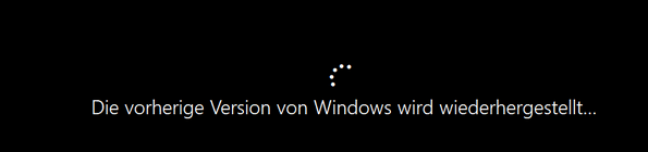 Fehlermeldung „Die vorherige Version von Windows wird wiederhergestellt“